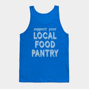 Support Your Local Food Pantry Tank Top